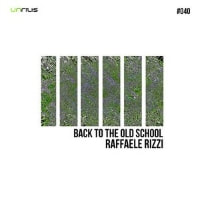 Audio Mastering For Unrilis - Raffaele Rizzi - Back To The Old School