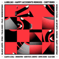 Lubelski - Happy Accidents Remixes Mastered by David Mackie Scouller at Dynamic Mastering Services 